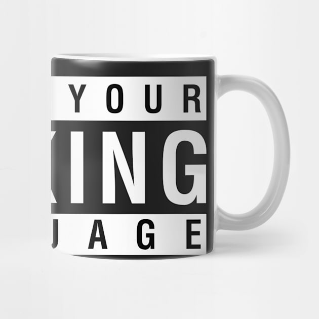 Watch Your Fucking Language by CityNoir